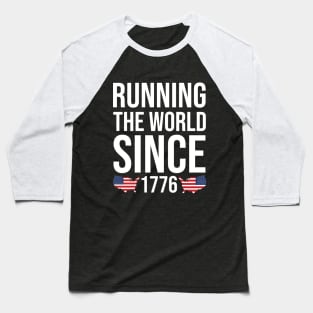 Running the World Since 1776 Baseball T-Shirt